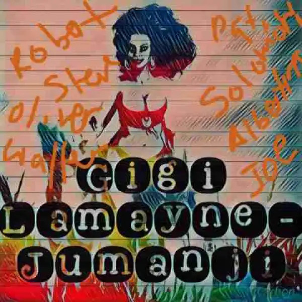 Gigi Lamayne - Jumanji